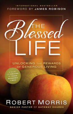 The Blessed Life: Unlocking the Rewards of Gene... 0764217070 Book Cover