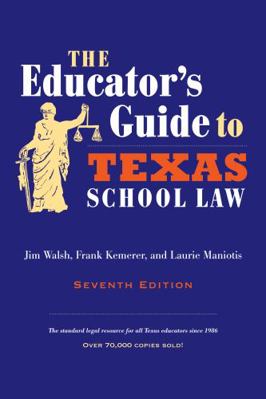 The Educator's Guide to Texas School Law 0292722931 Book Cover