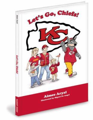 Let's Go, Chiefs! 1932888934 Book Cover