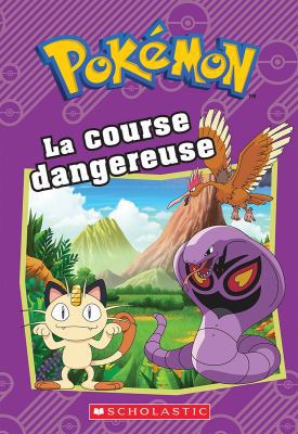 Pokémon: La Course Dangereuse [French] 1443160571 Book Cover