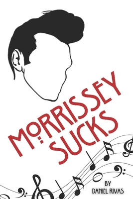 Morrissey Sucks B0FCRTV1G5 Book Cover