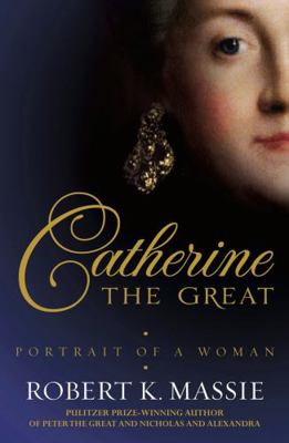 Catherine the Great: Portrait of a Woman 1908800011 Book Cover