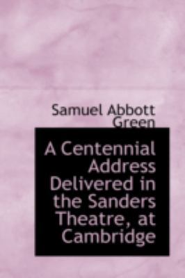 A Centennial Address Delivered in the Sanders T... 0559276745 Book Cover