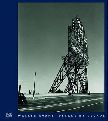 Walker Evans: Decade by Decade 3775724915 Book Cover