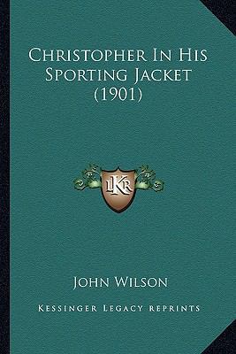 Christopher In His Sporting Jacket (1901) 1164605186 Book Cover