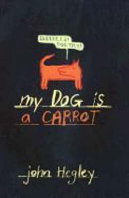 My Dog Is A Carrot 1406312088 Book Cover