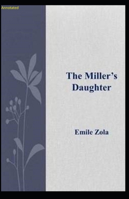 The Miller's Daughter: Annotated B085K5K5M9 Book Cover
