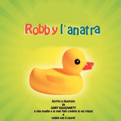 Robby l'anatra [Italian] 1475176759 Book Cover