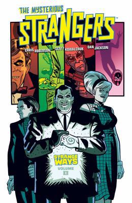 The Mysterious Strangers Volume 1: Strange Ways 1620101114 Book Cover