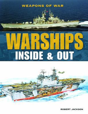 Warships: Inside & Out 1448859816 Book Cover