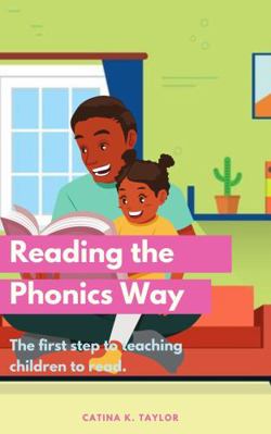 Paperback Reading the Phonics Way : The First Step to Teaching Children to Read Book
