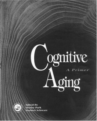 Cognitive Aging: A Primer 0863776922 Book Cover