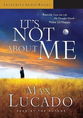 It's Not about Me 1591451620 Book Cover