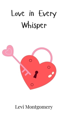 Love in Every Whisper 3690811813 Book Cover