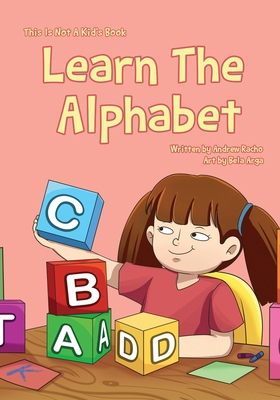 This Is Not A Kid's Book: Learn The Alphabet B0D9845FNX Book Cover