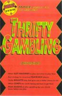 Thrifty Gambling: More Casino Fun for Less Risk... 1566251508 Book Cover