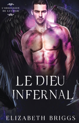 Le Dieu Infernal [French] 1948456389 Book Cover