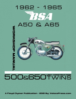 1962-1965 BSA A50 & A65 Factory Workshop Manual... 158850252X Book Cover