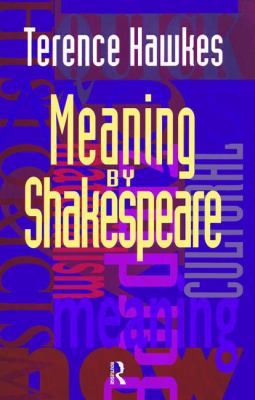 Meaning by Shakespeare 1138466972 Book Cover
