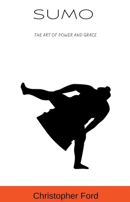 Sumo: The Art of Power and Grace B0CJ23YTNF Book Cover