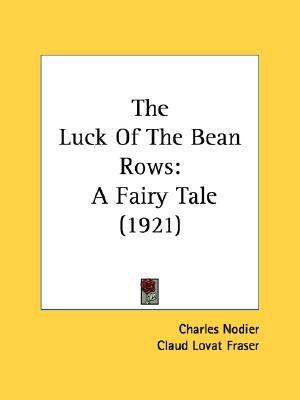 The Luck Of The Bean Rows: A Fairy Tale (1921) 0548815771 Book Cover