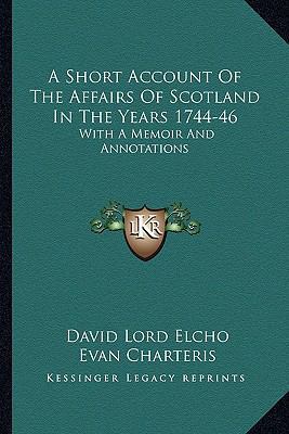 A Short Account Of The Affairs Of Scotland In T... 1163302333 Book Cover