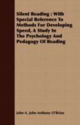 Silent Reading: With Special Reference to Metho... 1408665786 Book Cover