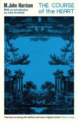The Course of the Heart: An extraordinary, genr... 1805224972 Book Cover