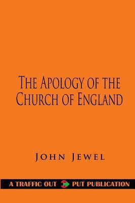 The Apology of the Church of England 1523284668 Book Cover