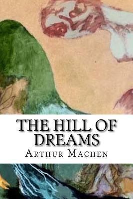 The Hill Of Dreams 1547194839 Book Cover