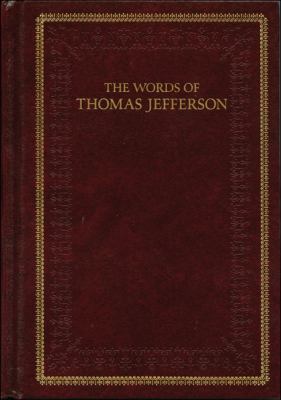 The Words of Thomas Jefferson 1882886275 Book Cover