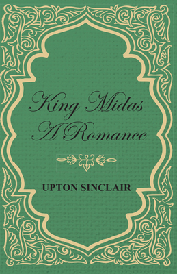 King Midas; A Romance 1408675854 Book Cover