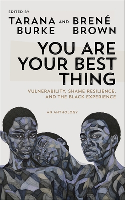 You Are Your Best Thing: Vulnerability, Shame R... 178504382X Book Cover