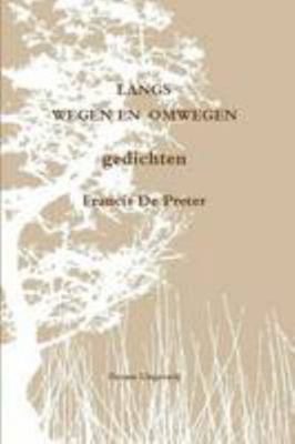 Langs wegen en omwegen (Dutch Edition) [Dutch] 1445770016 Book Cover