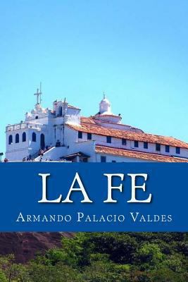 La Fe [Spanish] 1541014227 Book Cover