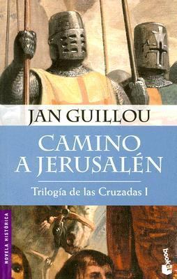 Camino A Jerusalen Trilogia de las Cruzadas I (... [Spanish] 9875800414 Book Cover