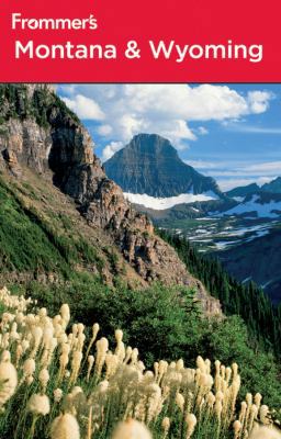 Frommer's Montana and Wyoming (Frommer's Comple... 0470591501 Book Cover
