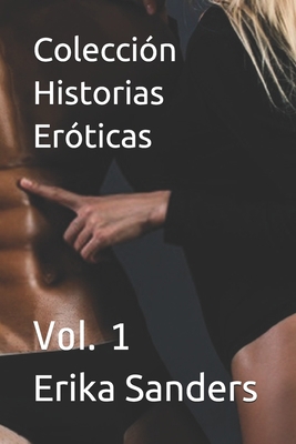 Paperback Colección Historias Eróticas: Vol. 1 (Spanish Edition) [Spanish] Book