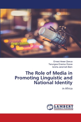 The Role of Media in Promoting Linguistic and N... 6208224195 Book Cover