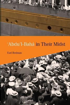 'Abdu'l-Bahá in Their Midst 085398557X Book Cover
