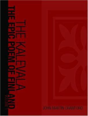 Kalevala: The Epic Poem of Finland Into English... [Large Print] 1426411693 Book Cover