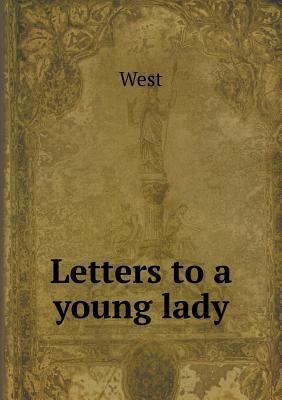 Letters to a young lady 5518629850 Book Cover
