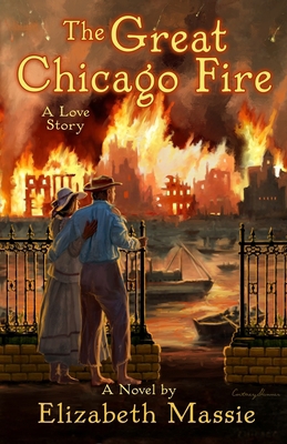 The Great Chicago Fire: A Love Story 1637898177 Book Cover