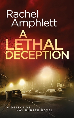 A Lethal Deception: A Detective Kay Hunter crim... 1913498832 Book Cover