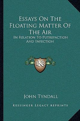 Essays On The Floating Matter Of The Air: In Re... 1163242519 Book Cover