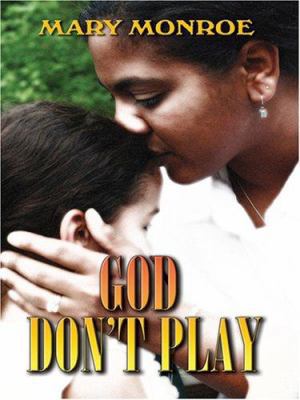 God Don't Play [Large Print] 0786292512 Book Cover