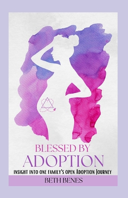 Blessed by Adoption: Insight Into One Family's ... B0CNLBDKHC Book Cover