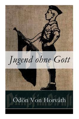 Jugend ohne Gott: Ein Krimi und Gesellschaftsro... 8026860322 Book Cover
