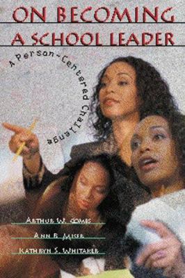 On Becoming a School Leader: A Person-Centered ... 0871203367 Book Cover