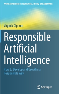 Responsible Artificial Intelligence: How to Dev... 3030303705 Book Cover